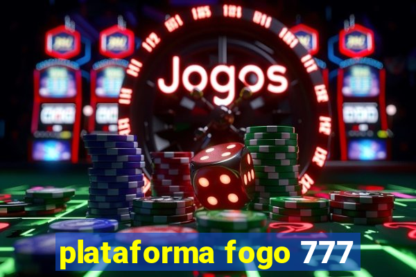 plataforma fogo 777